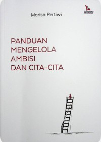 PANDUAN MENGLOLA AMBISI DAN CITA-CITA