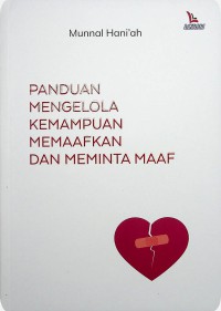 PANDUAN MENGELOLA KEMAMPUAN MEMAAFKAN DAN MEMINTA MAAF