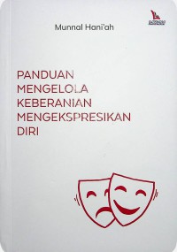PANDUAN MENGELOLA KEBERANIAN MENGEKSPRESIKAN DIRI