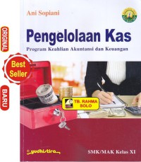 Pengelolaan Kas Program Keahlian Akuntansi dan Keuangan SMK/MAK Kelas XI