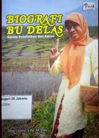 Biografi Bu Delas Dalam Pendidikan dan Karier