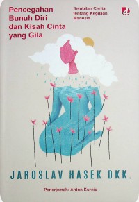 PENCEGAHAN BUNUH DIRI DAN KISAH CINTA YANG GILA