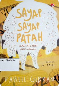Sayap Sayap Patah  Kisah Cinta Abadi Anak Manusia